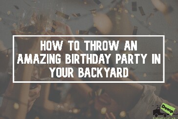 How to Throw an Birthday Party in the Backyard